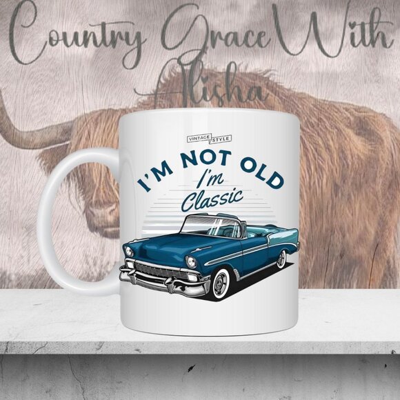 Im Not Old Im Classic 11oz Ceramic Coffee Mug Tea Cup - Picture 7 of 7